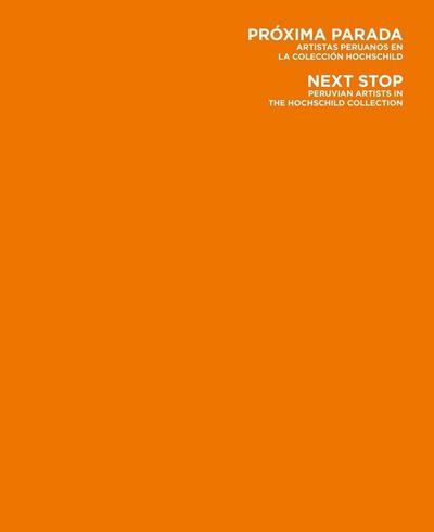 Próxima parada : artistas peruanos en la colección Hochschild