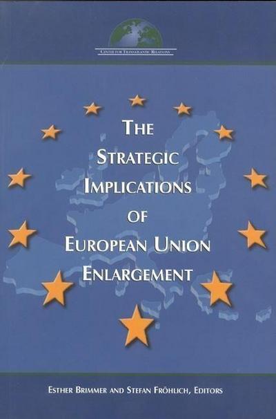 The Strategic Implications of European Union Enlargement