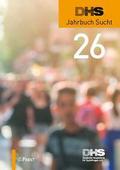 DHS Jahrbuch Sucht 2026