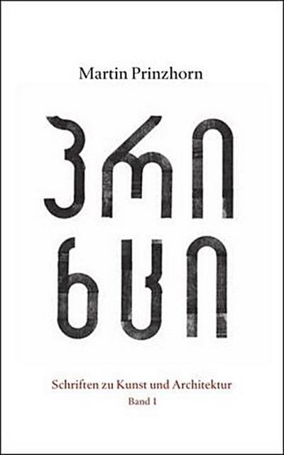 Schriften zu Kunst und Architektur. Bd.1