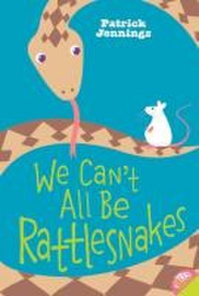 We Can’t All Be Rattlesnakes