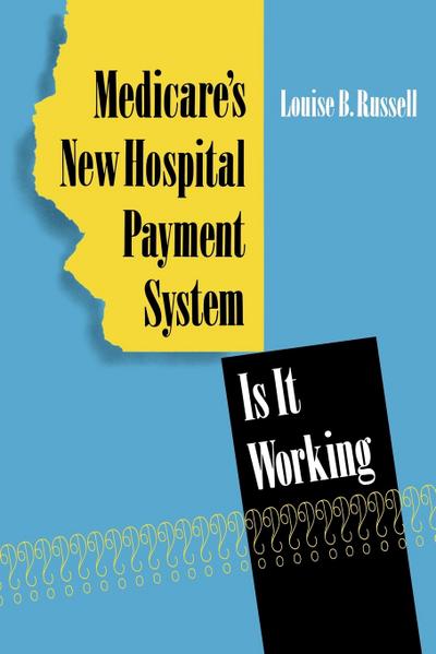 Medicare’s New Hospital Payment System