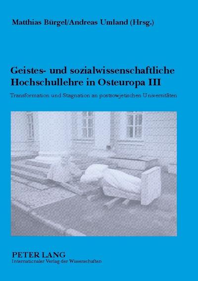 Geistes- und sozialwissenschaftliche Hochschullehre in Osteuropa III