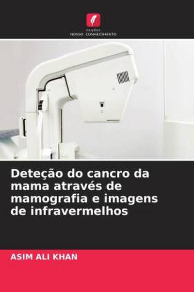 Deteção do cancro da mama através de mamografia e imagens de infravermelhos