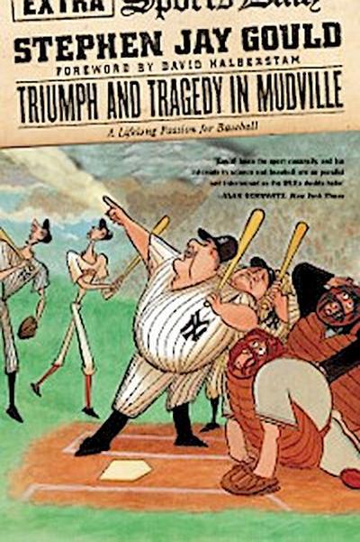 Triumph and Tragedy in Mudville: A Lifelong Passion for Baseball