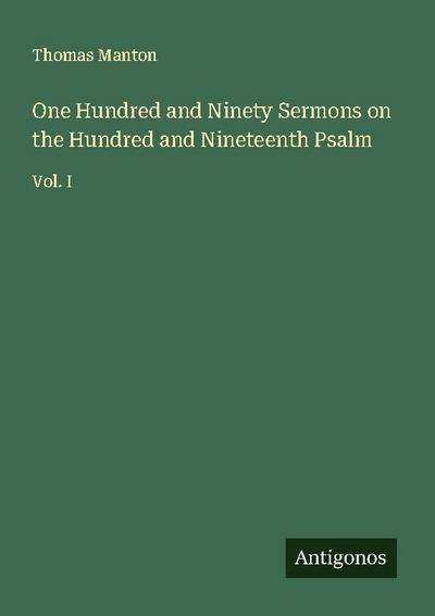 One Hundred and Ninety Sermons on the Hundred and Nineteenth Psalm