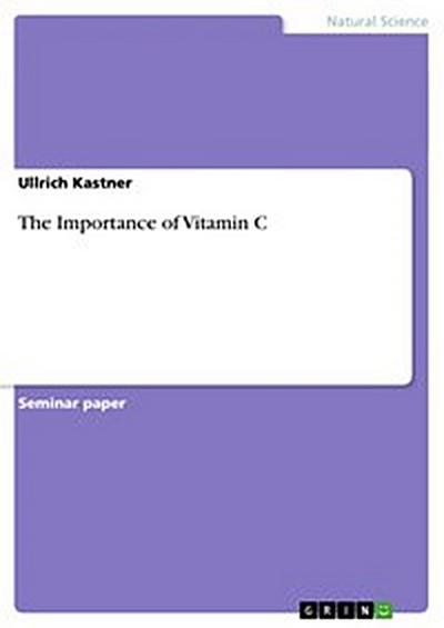 The Importance of Vitamin C