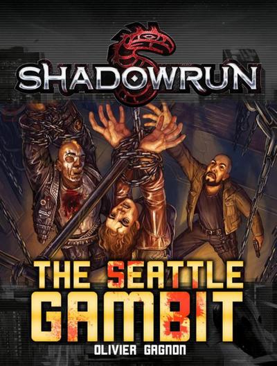Shadowrun: The Seattle Gambit (Shadowrun Novella, #6)