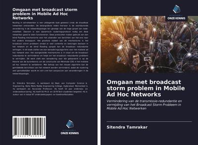 Omgaan met broadcast storm problem in Mobile Ad Hoc Networks