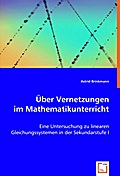 Über Vernetzungen im Mathematikunterricht