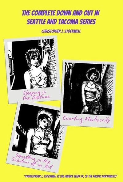 The Complete Down and Out in Seattle and Tacoma Series