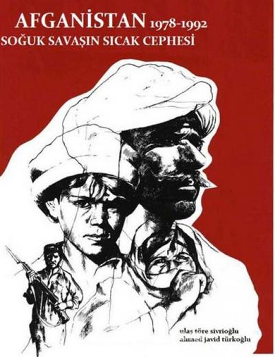 Afganistan 1978 - 1992 Soguk Savasin Sicak Cephesi