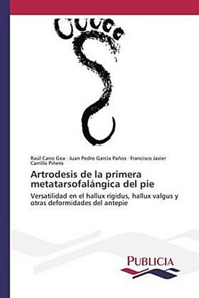 Artrodesis de la primera metatarsofalángica del pie