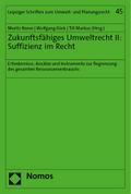 Zukunftsfähiges Umweltrecht II: Suffizienz im Rech