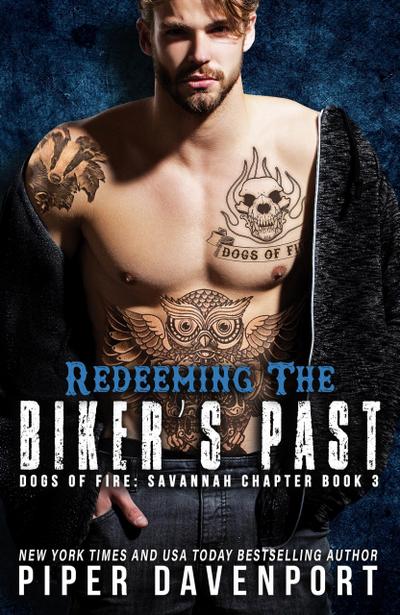 Redeeming the Biker’s Past (Dogs of Fire: Savannah Chapter, #3)