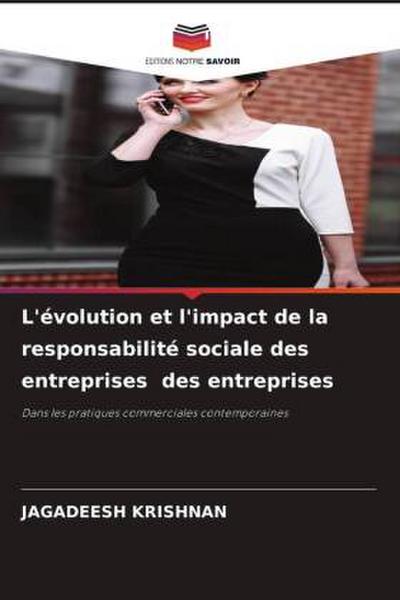 L’évolution et l’impact de la responsabilité sociale des entreprises des entreprises