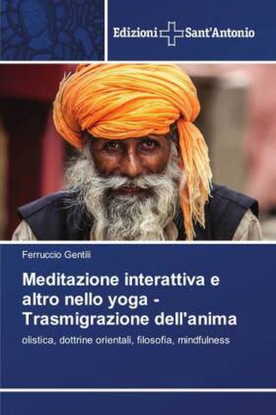 Meditazione interattiva e altro nello yoga - Trasmigrazione dell’anima