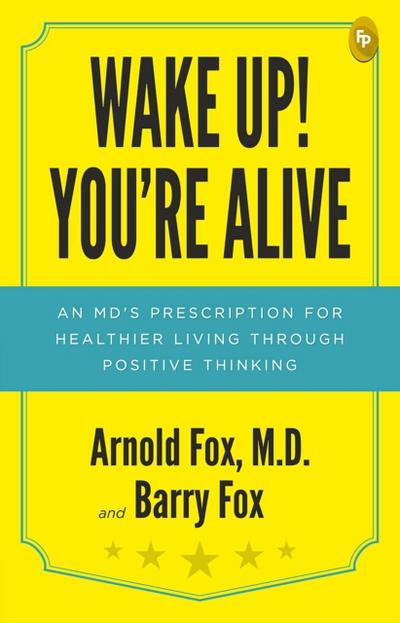 Wake Up! You’re Alive