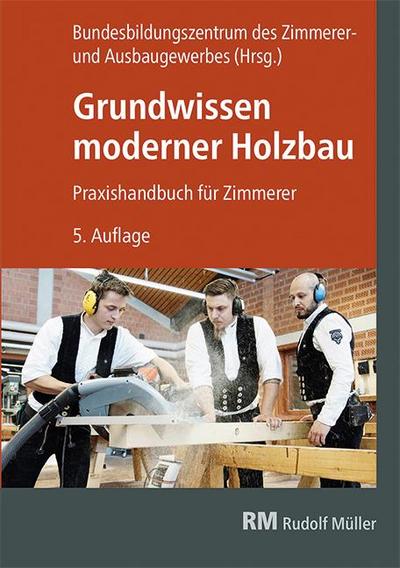 Grundwissen moderner Holzbau