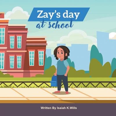 Zay’s Day at School
