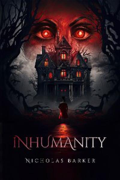 Inhumanity