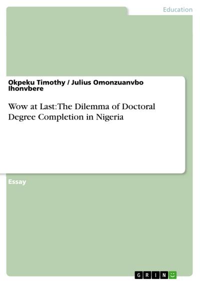 Wow at Last: The Dilemma of Doctoral Degree Completion in Nigeria