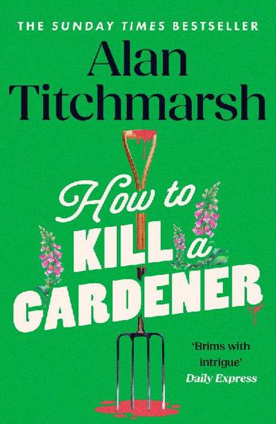 How To Kill A Gardener