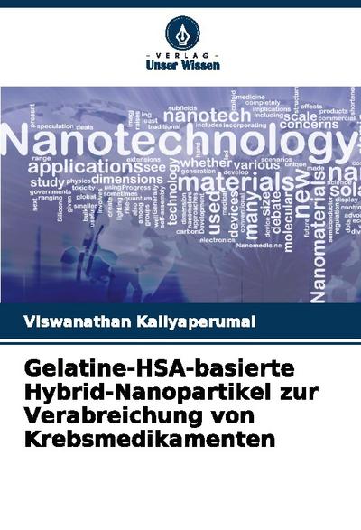 Gelatine-HSA-basierte Hybrid-Nanopartikel zur Verabreichung von Krebsmedikamenten