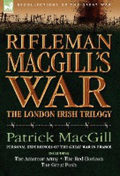 Rifleman Macgill’s War