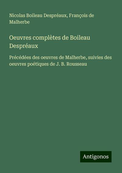 Oeuvres complètes de Boileau Despréaux