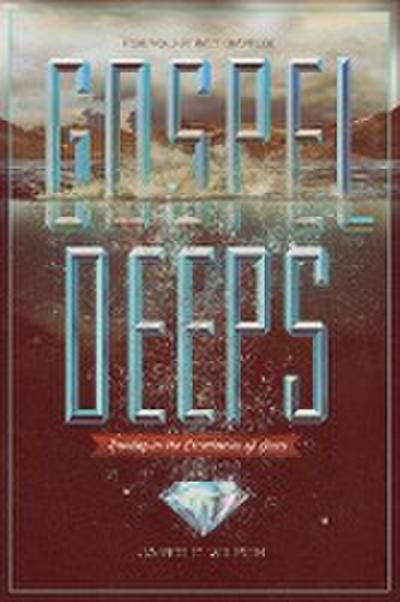 Gospel Deeps