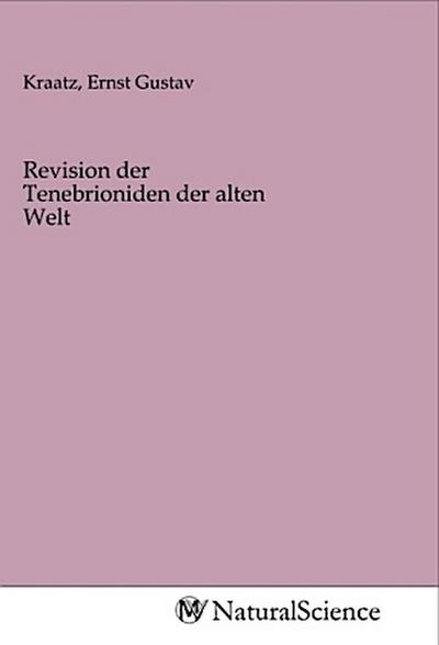 Revision der Tenebrioniden der alten Welt