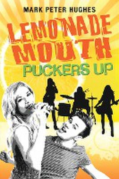 Lemonade Mouth Puckers Up