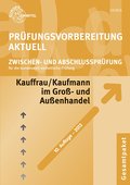 Prüfungsvorbereitung aktuell für Kauffrau/Kaufmann im Groß- und Außenhandel, Fachrichtung Großhandel