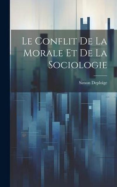 Le Conflit de la Morale et de la Sociologie