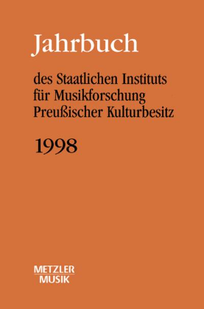 Jahrbuch des Staatlichen Instituts für Musikforschung (SIM) Preußischer Kulturbesitz, Jahrbuch 1998; .
