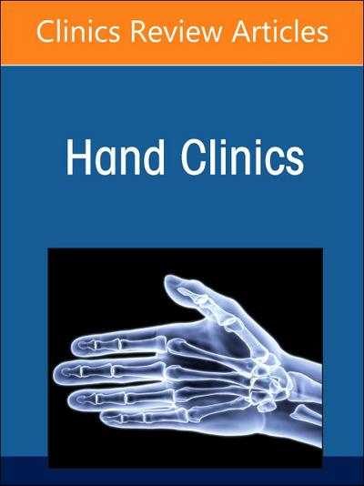 Advances in Microsurgical Reconstruction in the Upper Extremity, an Issue of Hand Clinics