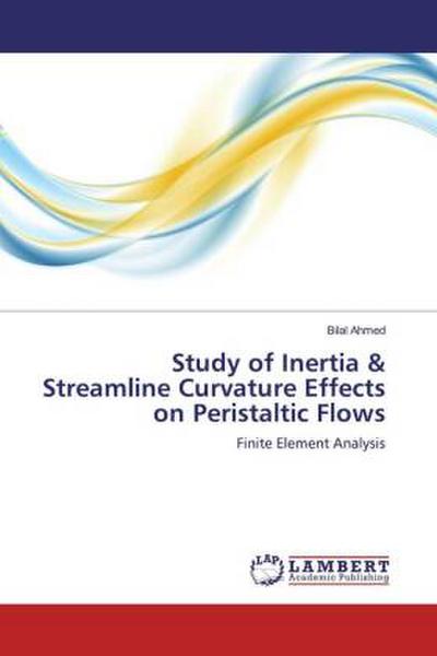 Study of Inertia & Streamline Curvature Effects on Peristaltic Flows