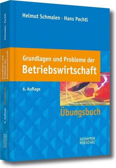 Grundlagen und Probleme der Betriebswirtschaft, Übungsbuch