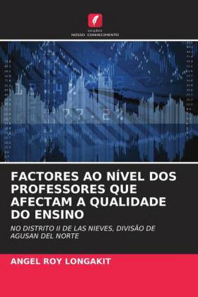 FACTORES AO NÍVEL DOS PROFESSORES QUE AFECTAM A QUALIDADE DO ENSINO