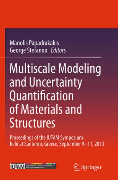 Multiscale Modeling and Uncertainty Quantification of Materials and Structures