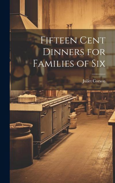 Fifteen Cent Dinners for Families of Six