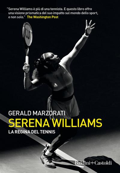Serena Williams. La regina del tennis