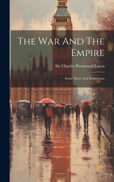 The War And The Empire: Some Facts And Deductions