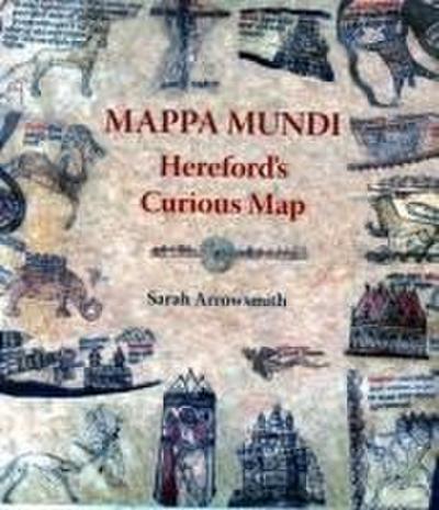 Mappa Mundi: Hereford’s Curious Map