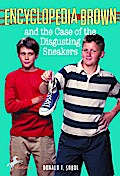 Encyclopedia Brown and the Case of the Disgusting Sneakers