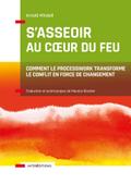 S’asseoir au coeur du feu