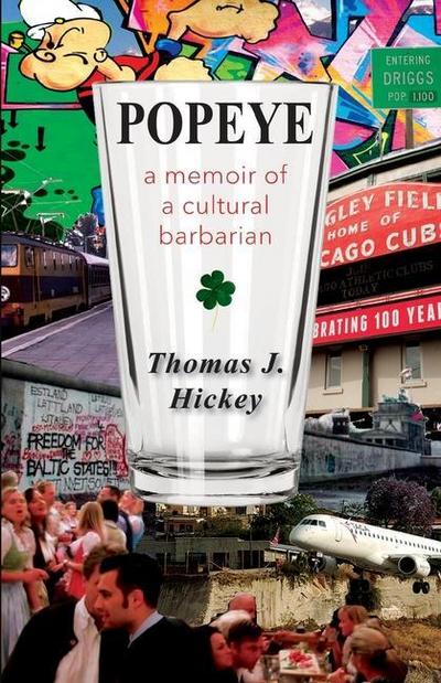 Popeye: A Memoir of a Cultural Barbarian