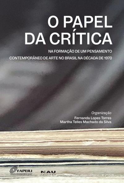 O Papel da Crítica na formação de um pensamento contemporâneo de arte no Brasil na década de 1970¿