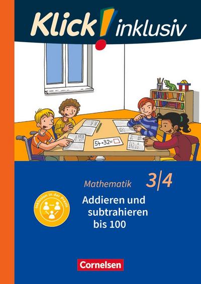 Klick! inklusiv 3./4. Schuljahr - Grundschule / Förderschule - Mathematik - Addieren und subtrahieren